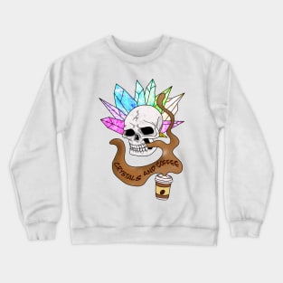 Crystals and coffee Crewneck Sweatshirt